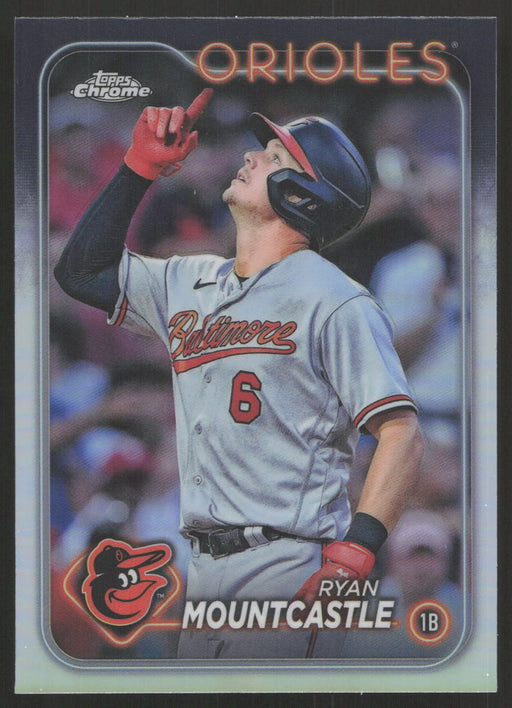 2024 Topps Chrome #265 Ryan Mountcastle Refractor